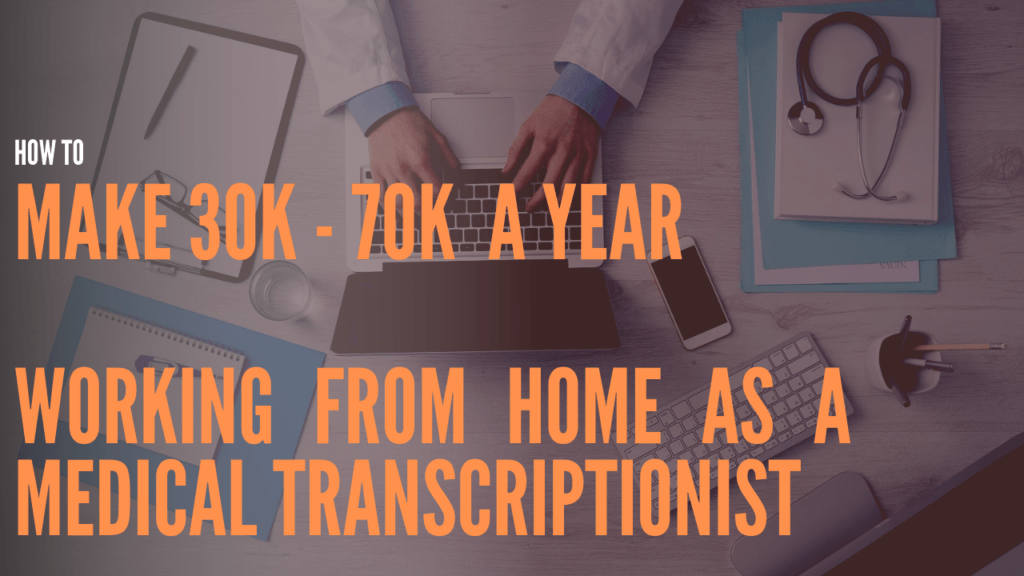 How To Work From Home as a Medical Transcriptionist