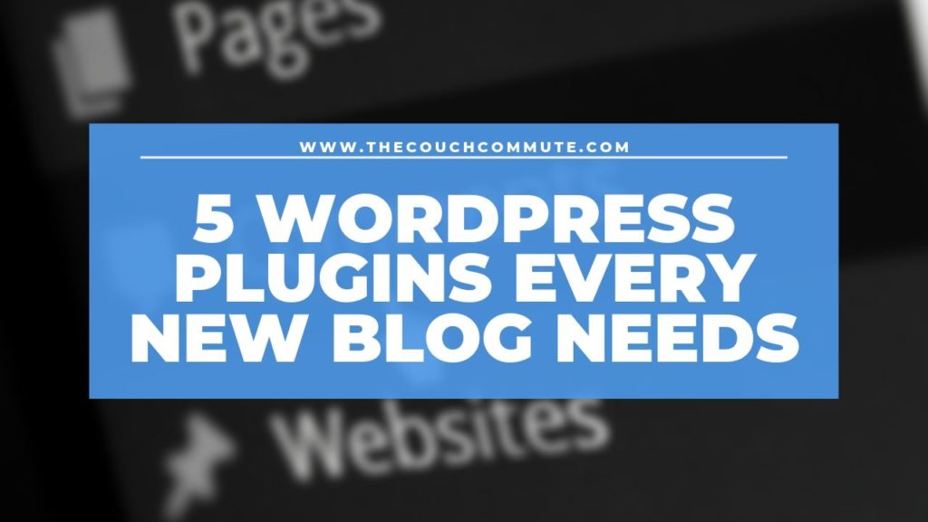 5 Must have wordpress plugins for new blogs