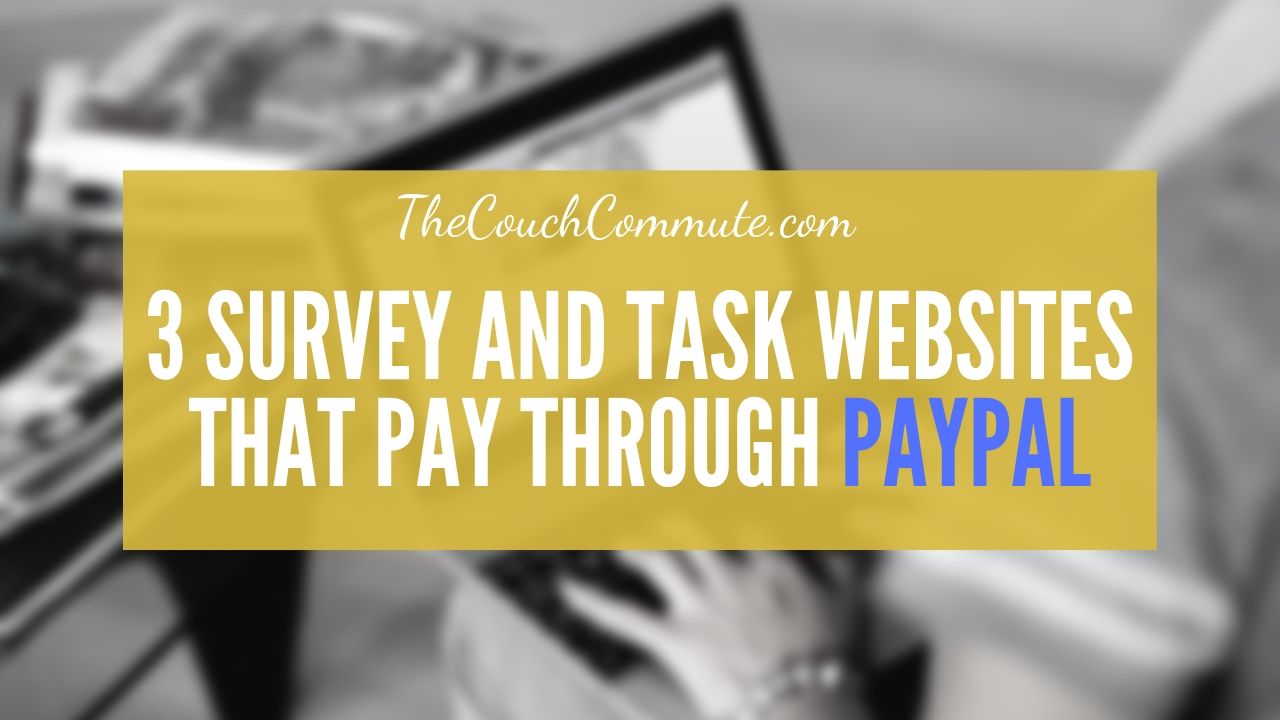 3 survey and task websites that pay through PayPal
